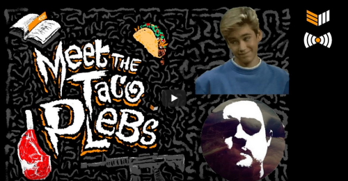 Meet the Taco Plebs